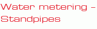 Water metering – Standpipes